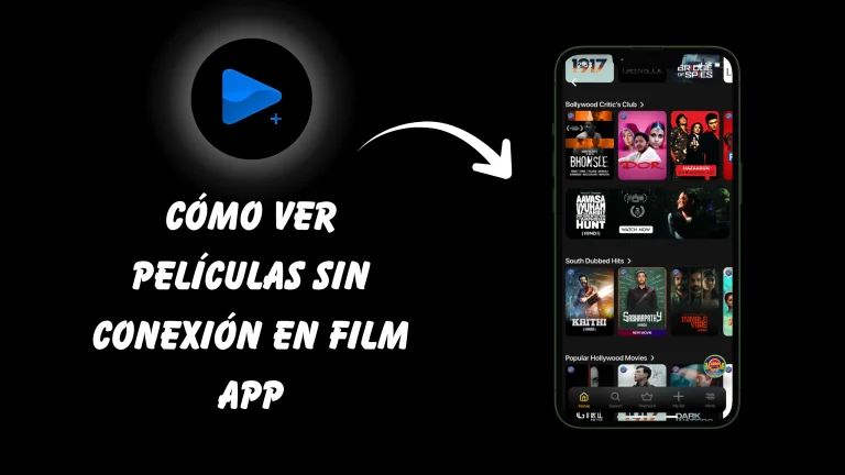 Cómo ver películas sin conexión en Film App