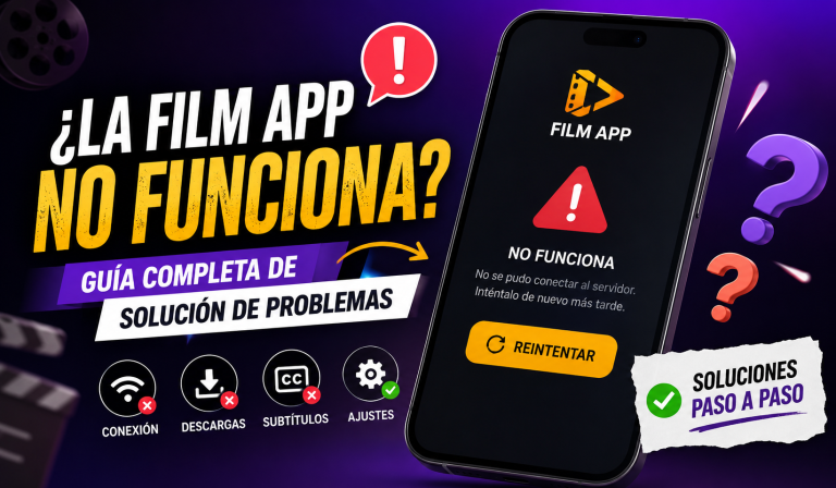 ¿La Film App no funciona? Guía completa de solución de problemas